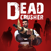 Dead Crusher Мод APK 2.2.5 [Бесконечные деньги,Бесплатная покупка]