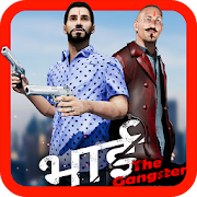 Bhai The Gangster Mod APK 1.0 [المال غير محدود]