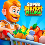 Supermarket Village—Farm Town Mod APK 1.3.4[Unlimited money,Mod Menu]