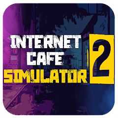 Internet Cafe Simulator 2 Mod APK 0.9 [Dinheiro Ilimitado]