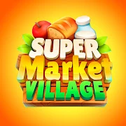 Supermarket Village—Farm Town Mod APK 1.4.9[Unlimited money,Mod Menu]