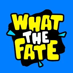 What The Fate!